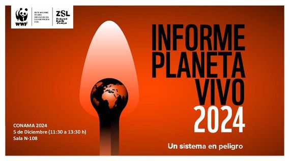 Informe Planeta vivo 2024. Un sistema en peligro. Organiza: WWF